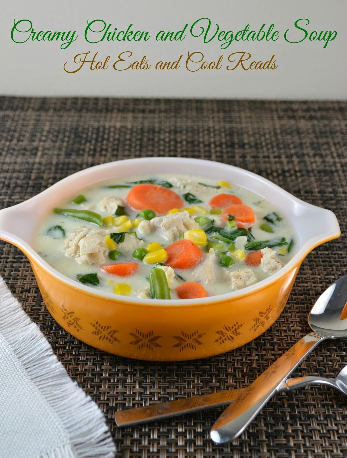 Creamy Chicken And Vegetable Soup
 Hot Eats and Cool Reads Creamy Chicken and Ve able Soup