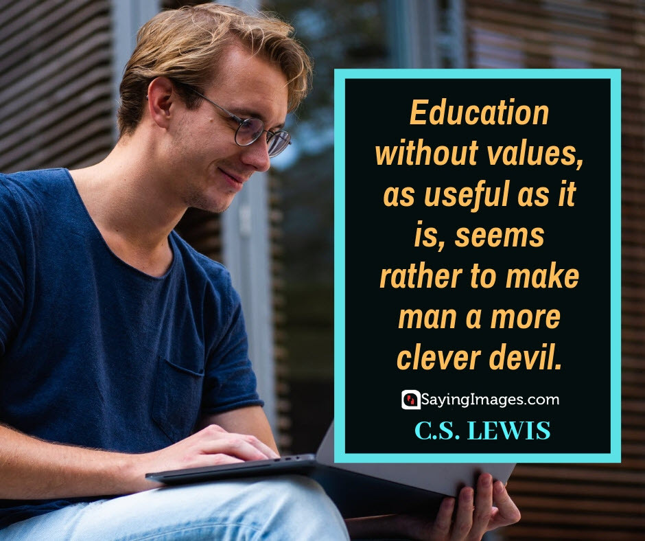 Cs Lewis Education Quotes
 30 C S Lewis Quotes on Profound Love and Faith