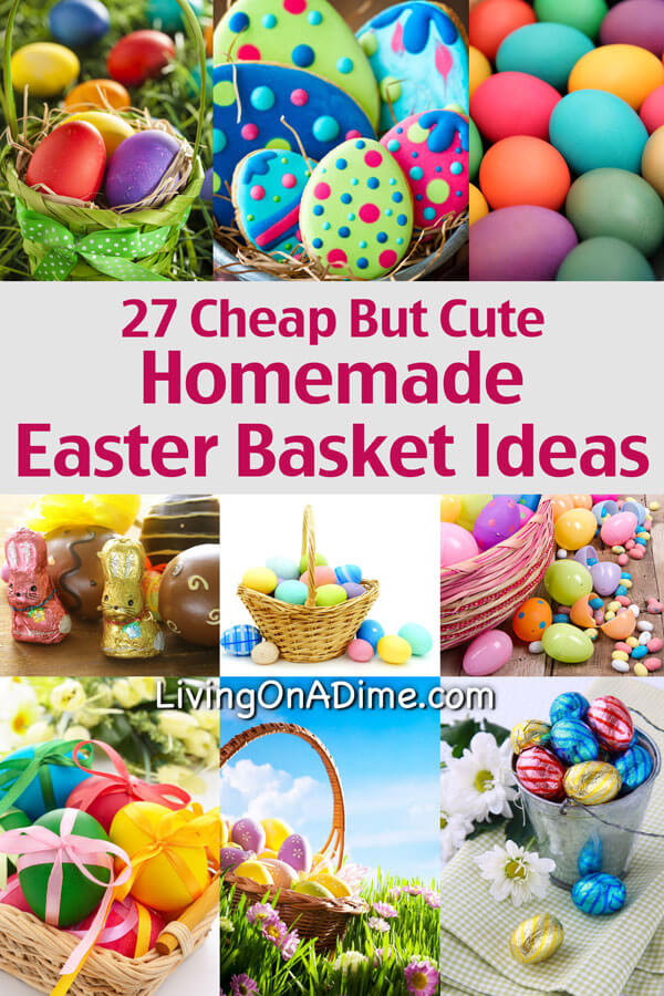 Cute Easter Basket Ideas
 27 Cheap But Cute Homemade Easter Basket Ideas