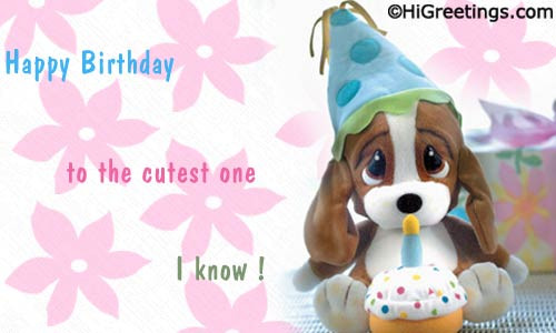 Cutest Birthday Wishes
 Cute Birthday Image Cute Happy Birthday Card