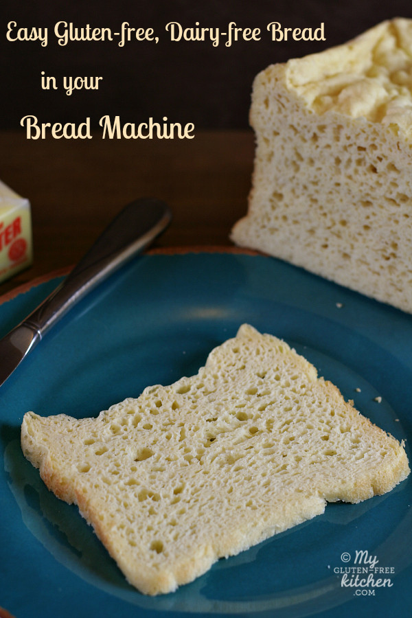 Dairy Free Bread Machine Recipes
 Easy Gluten free Dairy free Bread in your Bread Machine