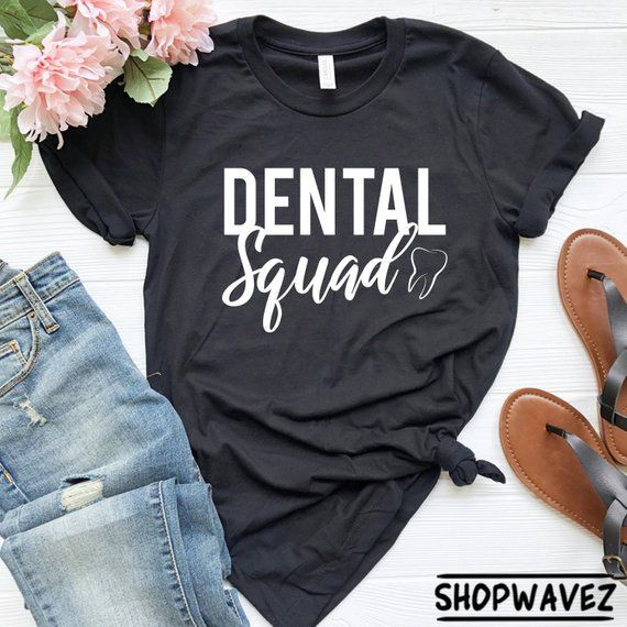 Dental School Graduation Gift Ideas For Her
 Dental Hygienist Shirt Dental Squad T Shirt Dental