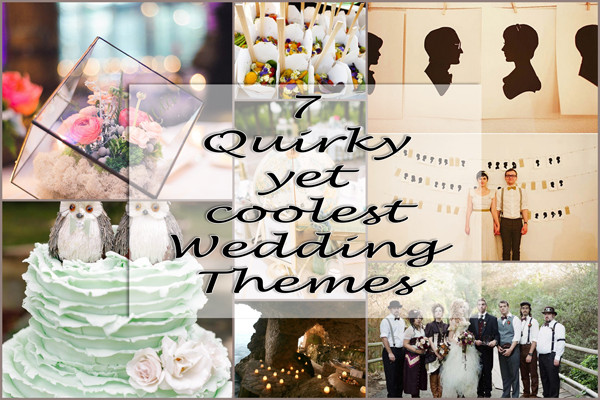 Different Wedding Themes
 7 Quirky Yet Coolest Wedding Themes