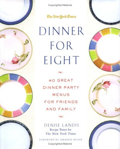 Dinner Party For 8 Menu Ideas
 Dinner for Eight 40 Great Dinner Party Menus for Friends