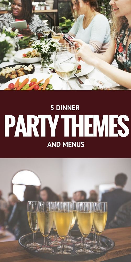 Dinner Party Menu Ideas For 12
 5 Dinner Party Themes Your Guests Will Love
