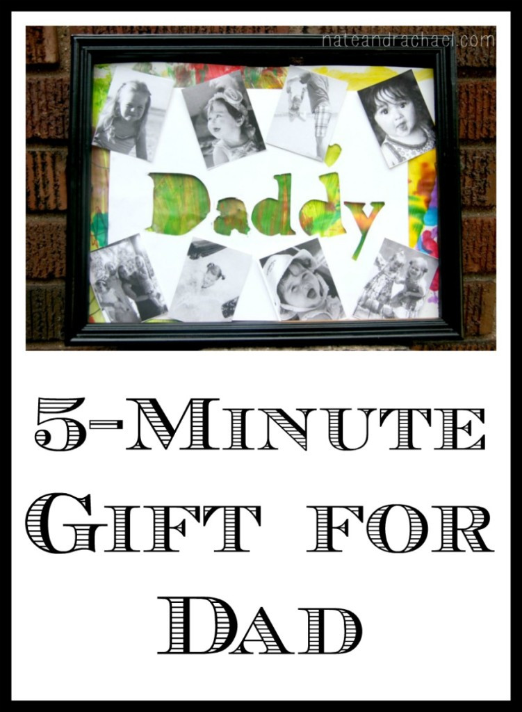 DIY Bday Gifts For Dad
 5 Minute Gift for Dad – Nothing if Not Intentional