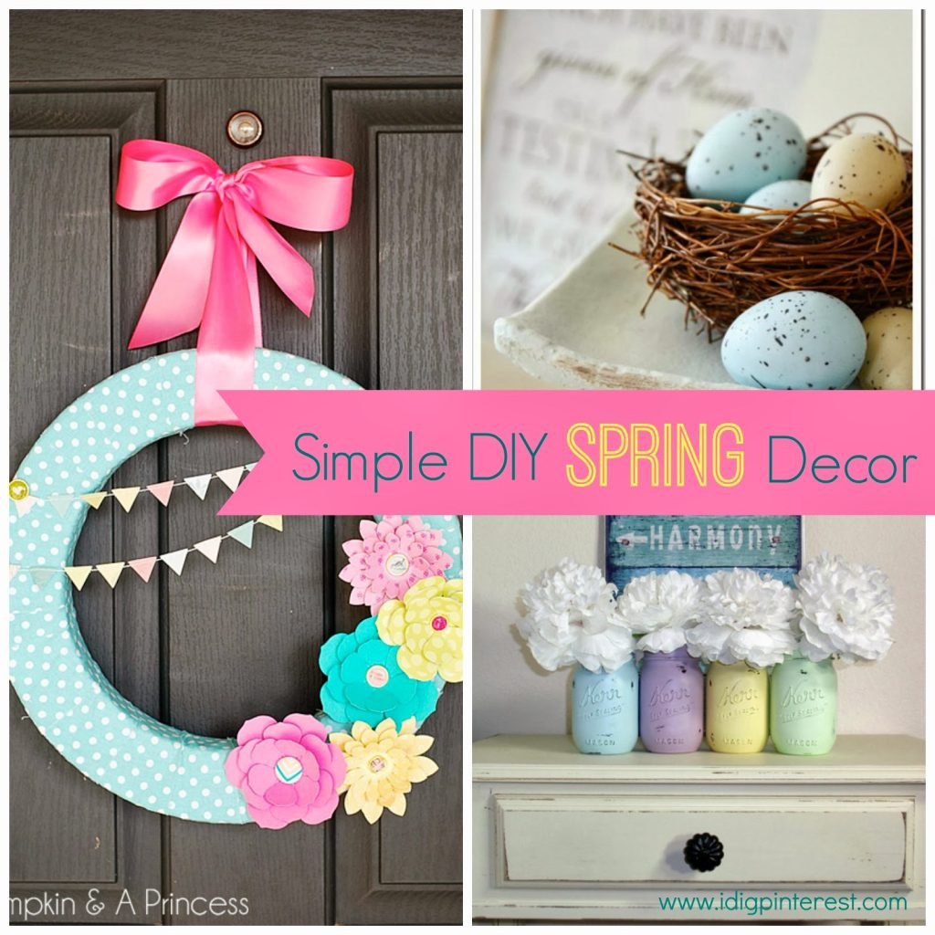 DIY Decorating Pinterest
 Simple DIY Spring Decor Ideas I Dig Pinterest