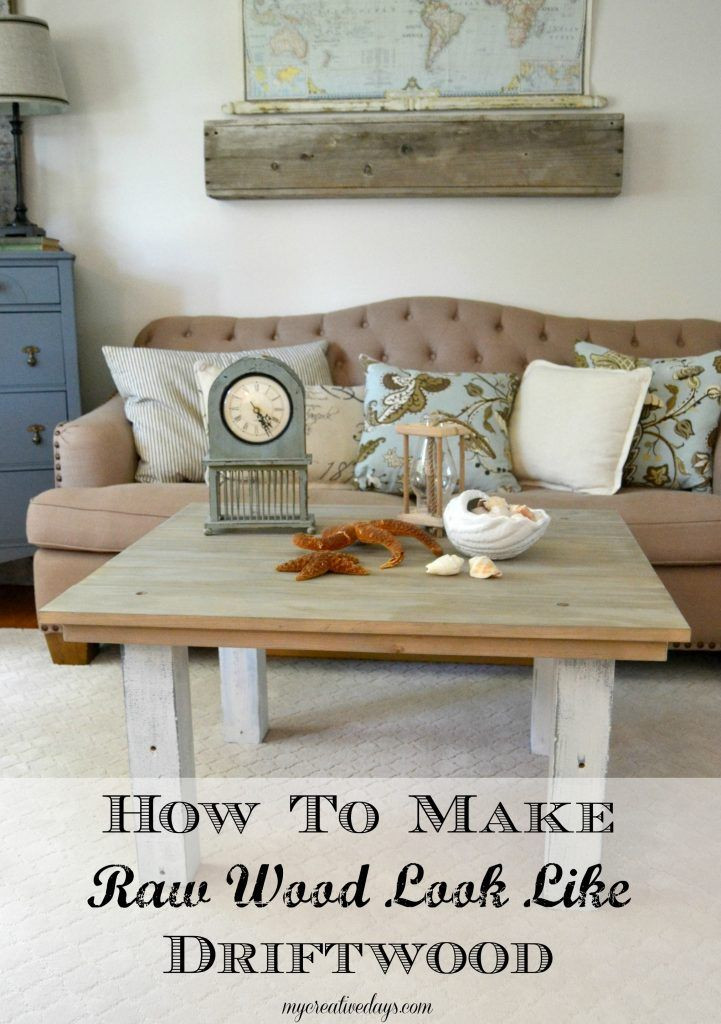 DIY Driftwood Coffee Table
 How To Make A Faux Driftwood Coffee Table