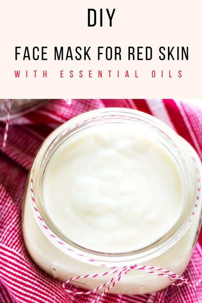 DIY Face Mask For Redness
 3 Ingre nt DIY Face Mask For Red Skin with Essential Oils