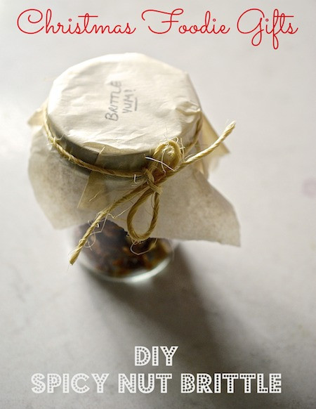 DIY Foodie Gifts
 Fab Foo Holiday Gifts – Salty Spicy Nut Brittle DIY