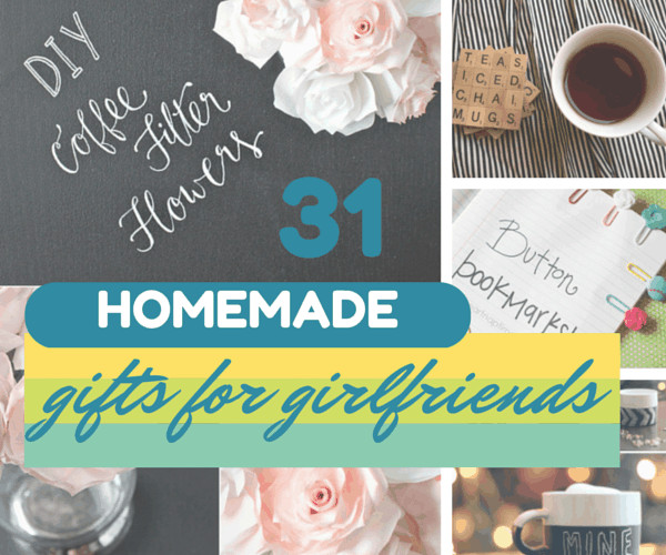 Diy Girlfriend Birthday Gift Ideas
 31 Thoughtful Homemade Gifts for Your Girlfriend