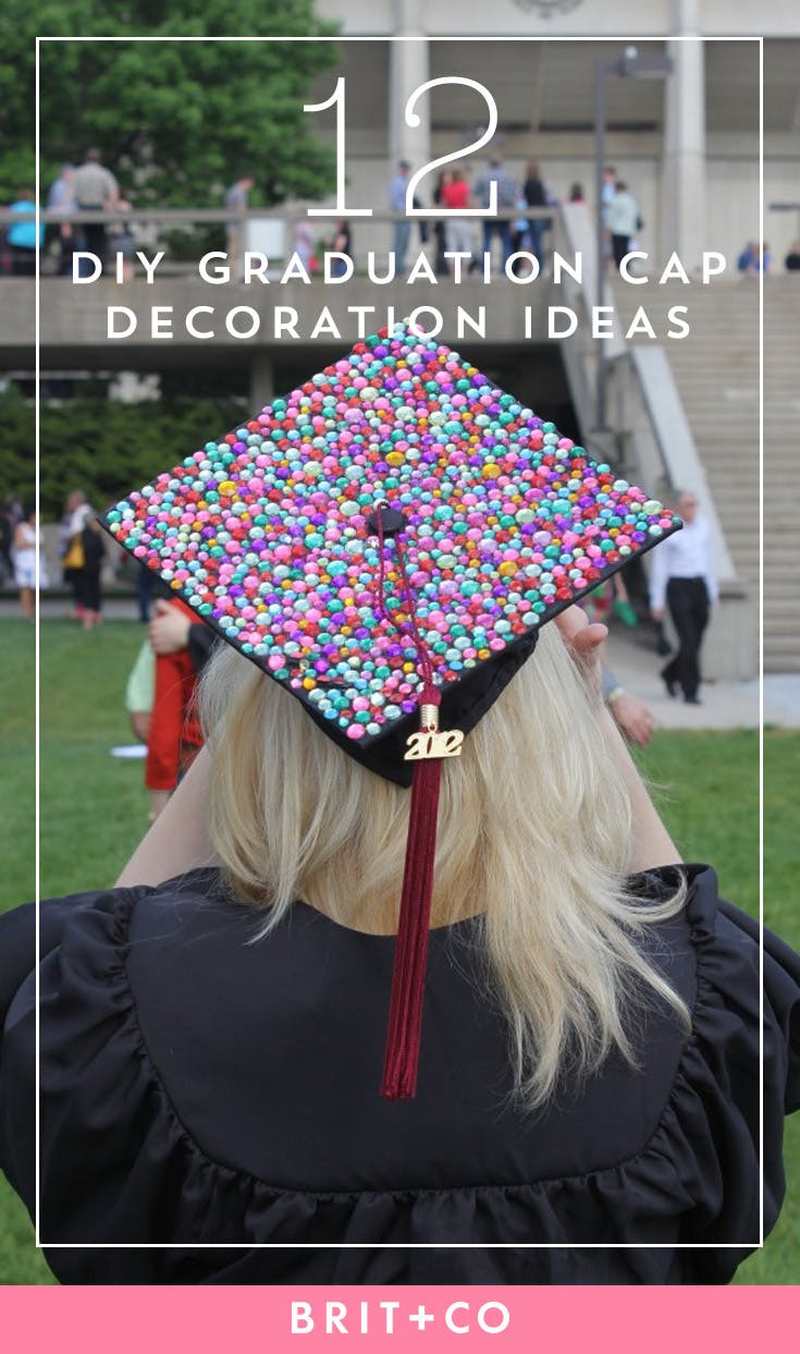 DIY Graduation Cap Decorations
 12 Clever DIY Grad Caps to Rock for Your Graduation