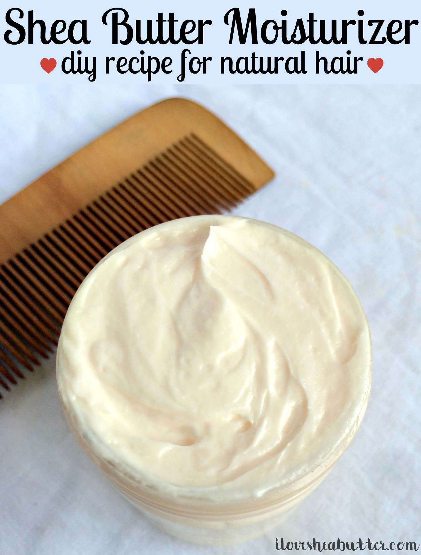 DIY Hair Butter
 Shea Butter Moisturizer Recipe for Natural Hair I Love