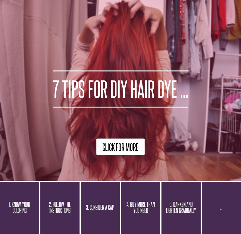 DIY Hair Dye Tips
 7 Tips for DIY Hair Dye Hair