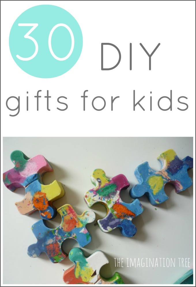 DIY Kids Gifts
 30 DIY Gifts to Make for Kids The Imagination Tree