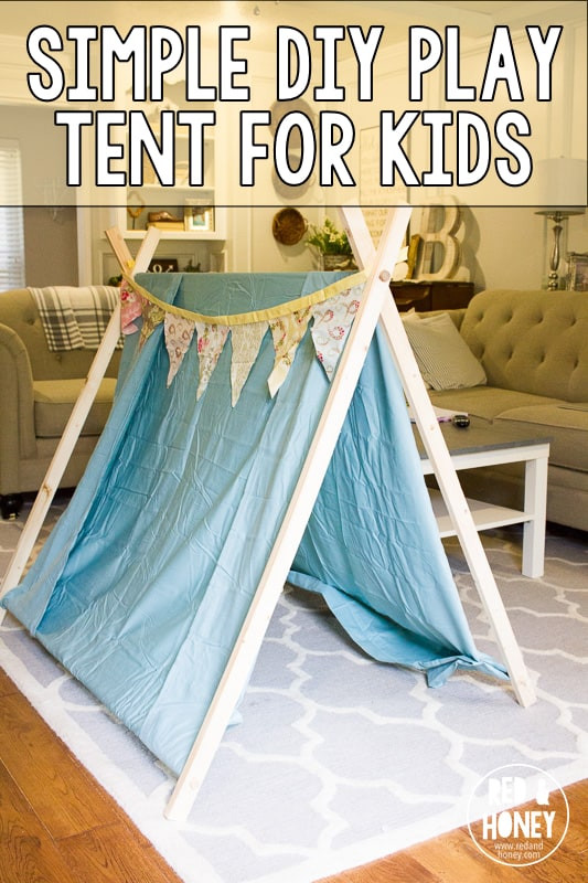 DIY Kids Play Tent
 Simple DIY Play Tent for Kids Red and Honey