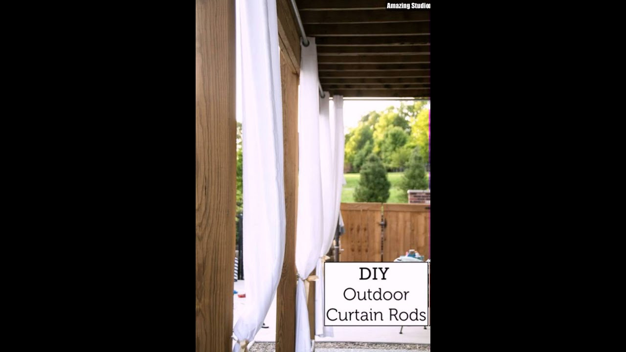 DIY Outdoor Curtain Rods
 DIY Outdoor Curtain Rods