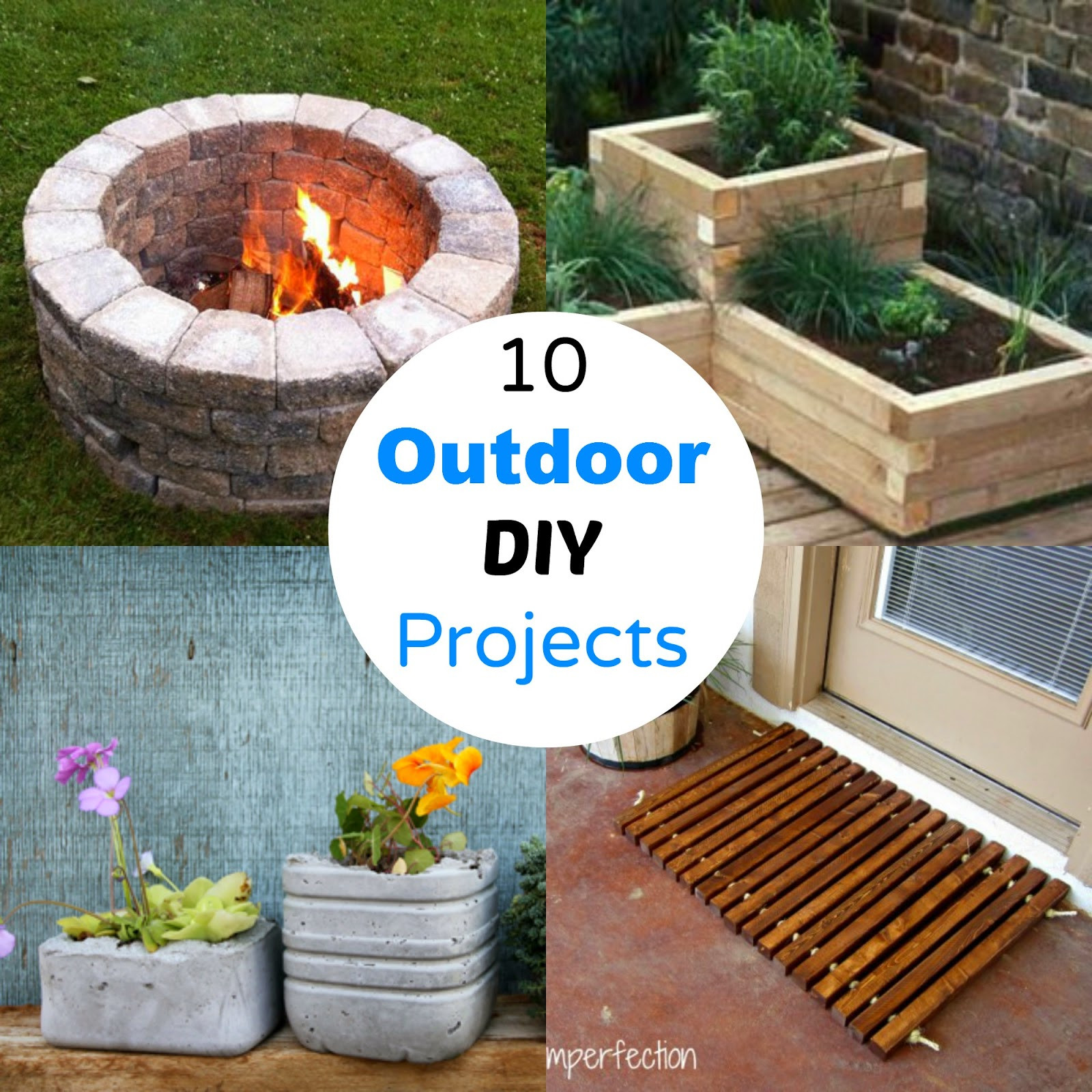 DIY Projects Outdoor
 10 Outdoor DIY Projects