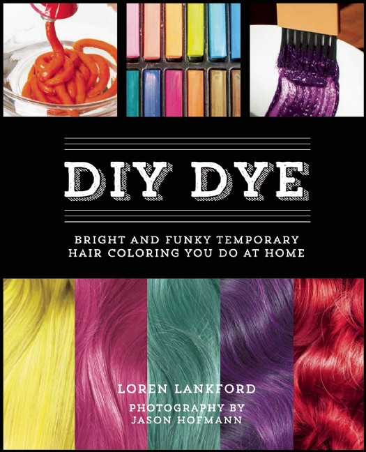 DIY Temporary Hair Dye
 Brave Enough to DIY Dye with Loren Lankford