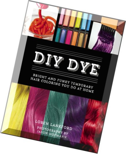 DIY Temporary Hair Dye
 Download DIY Dye Bright and Funky Temporary Hair Coloring
