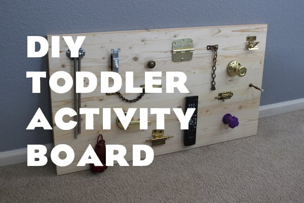 DIY Toddler Activities
 DIY Toddler Activity Board