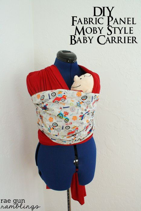 DIY Toddler Carrier
 DIY Fabric Panel Moby Baby Carrier and Rae Gun Giveaway