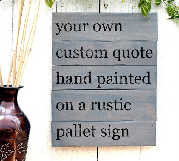 DIY Wood Signs With Quotes
 DIY Handcrafted Pallet Signs