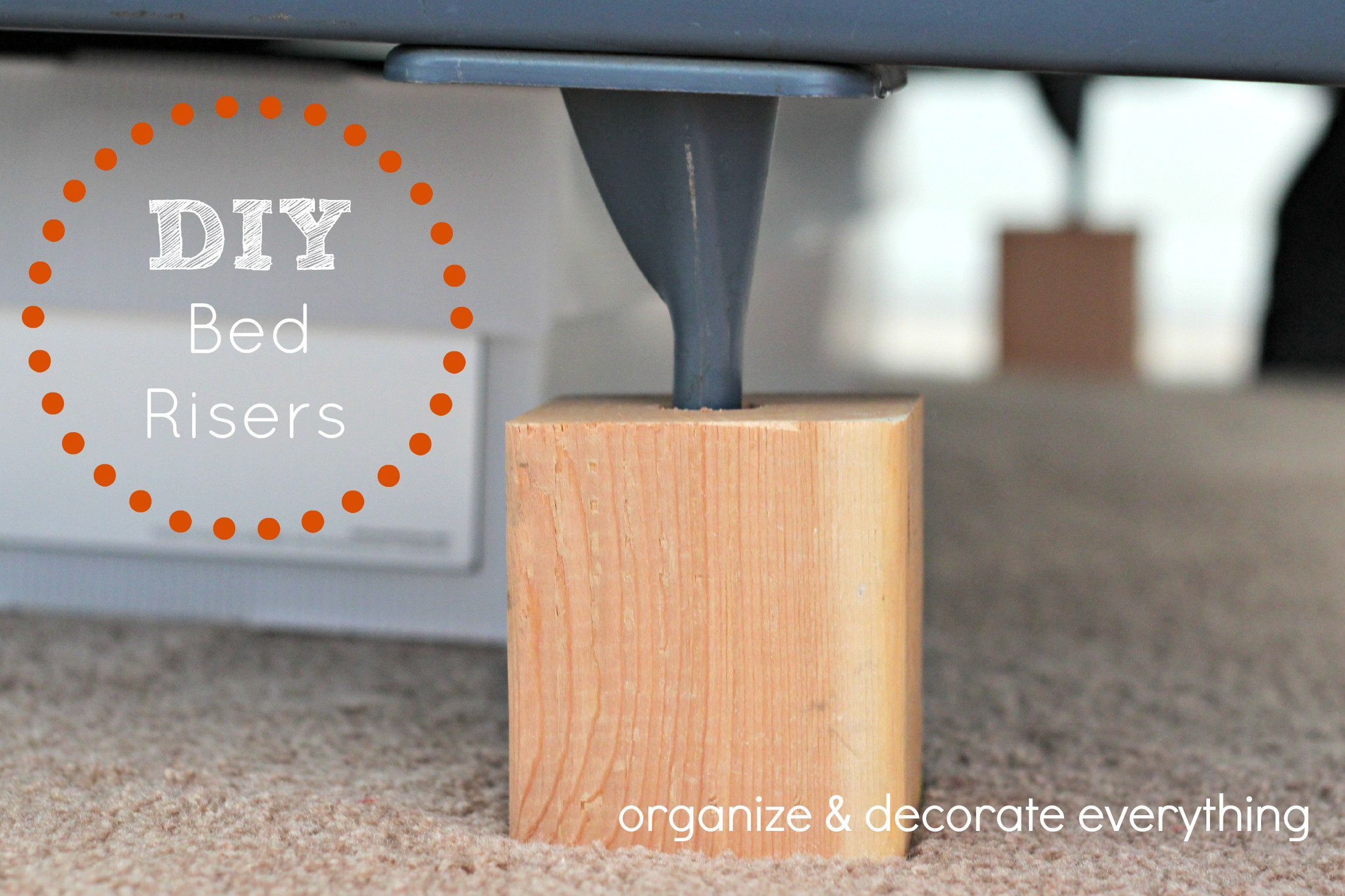 DIY Wooden Bed Risers
 DIY Bed Risers Organize and Decorate Everything