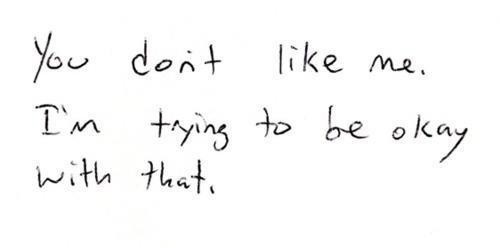 Don'T Be Sad Quotes
 you don t like me on Tumblr