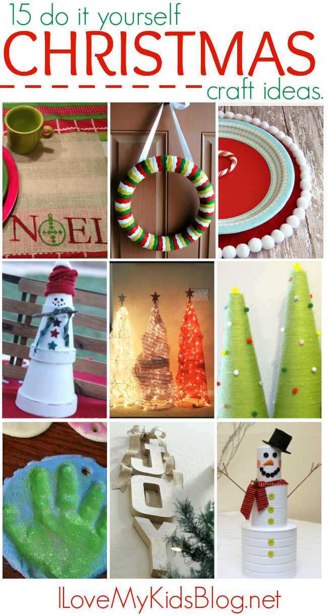 Easy Do It Yourself Projects For Kids
 15 Do it Yourself Christmas Craft Ideas I love My Kids Blog