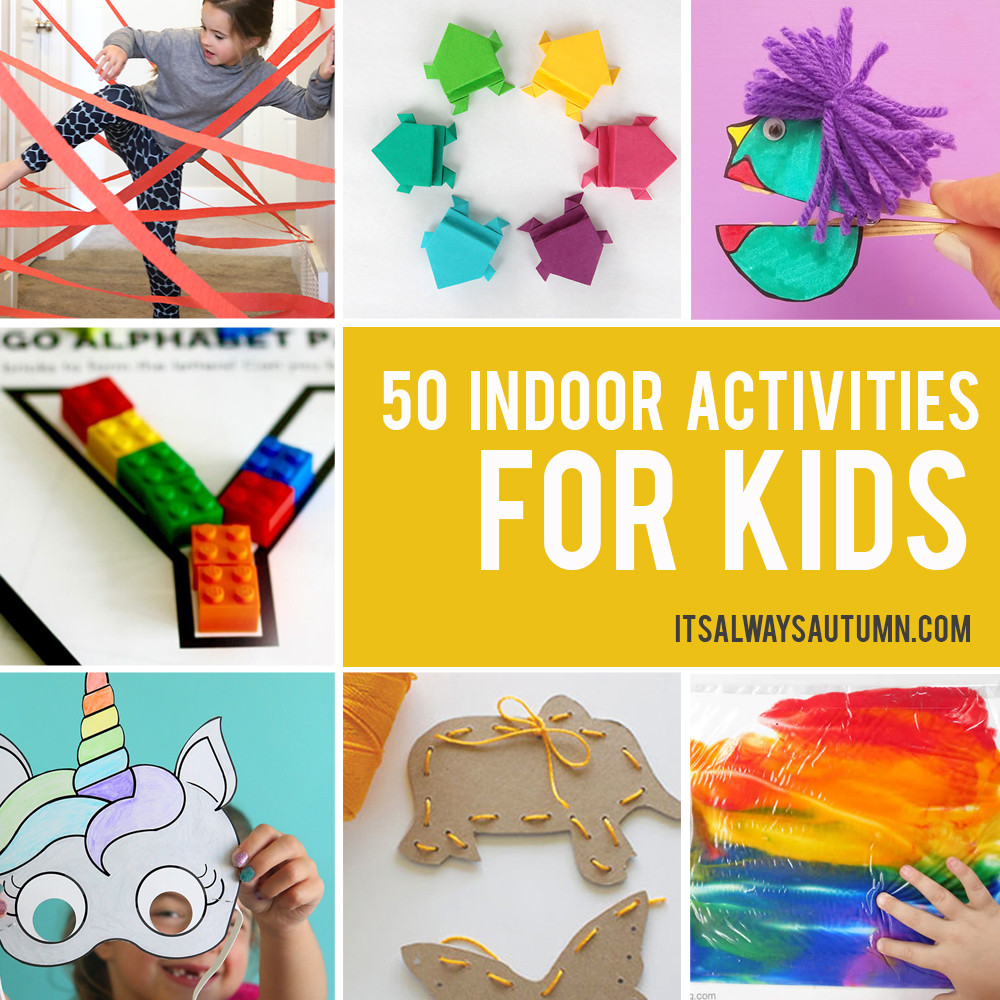 Easy Kids Activities
 50 best indoor activities for kids It s Always Autumn