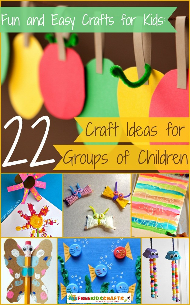 Easy Kids Project
 Fun and Easy Crafts for Kids 22 Craft Ideas for Groups