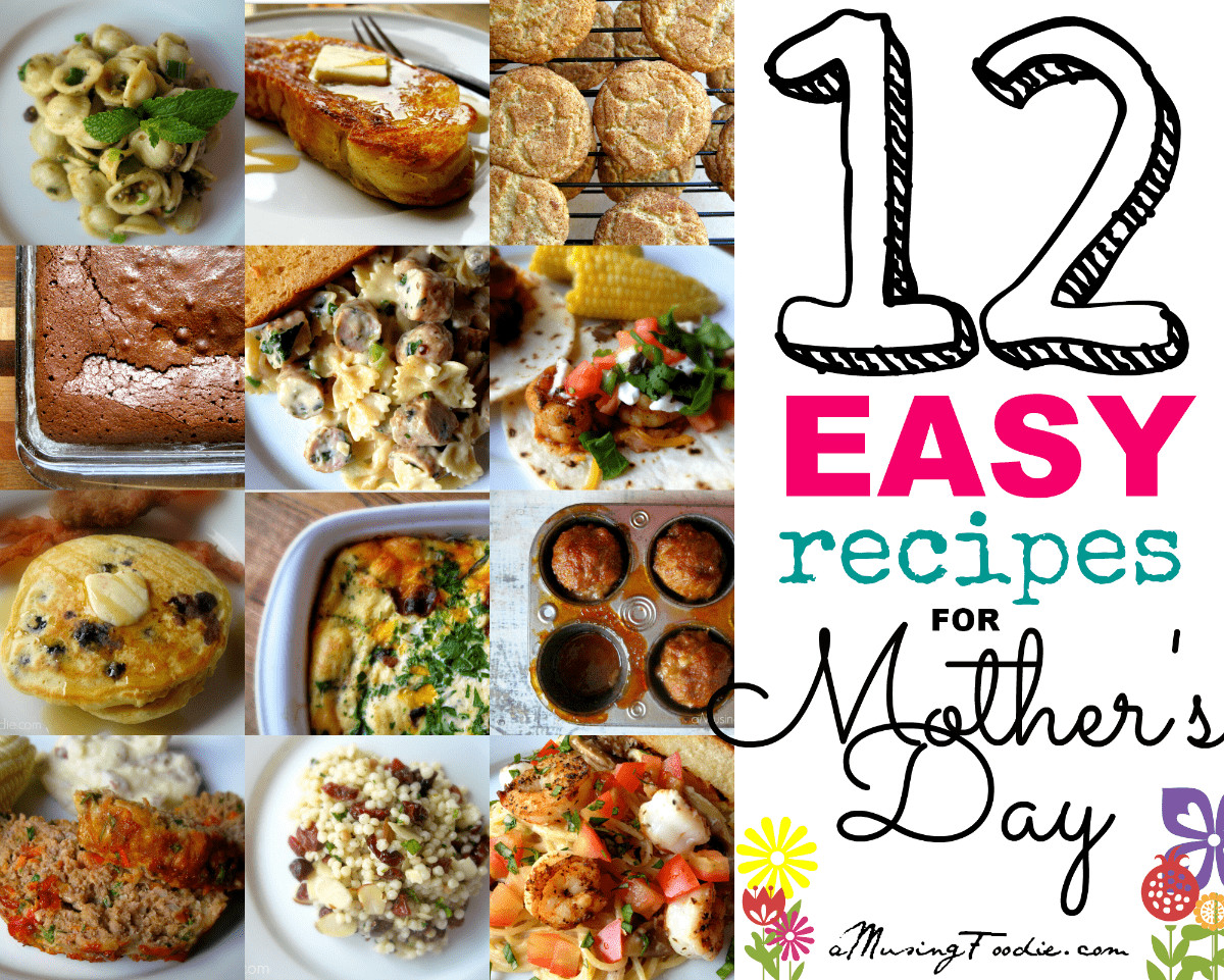 Easy Mother'S Day Desserts
 12 Easy Recipes for Mother s Day