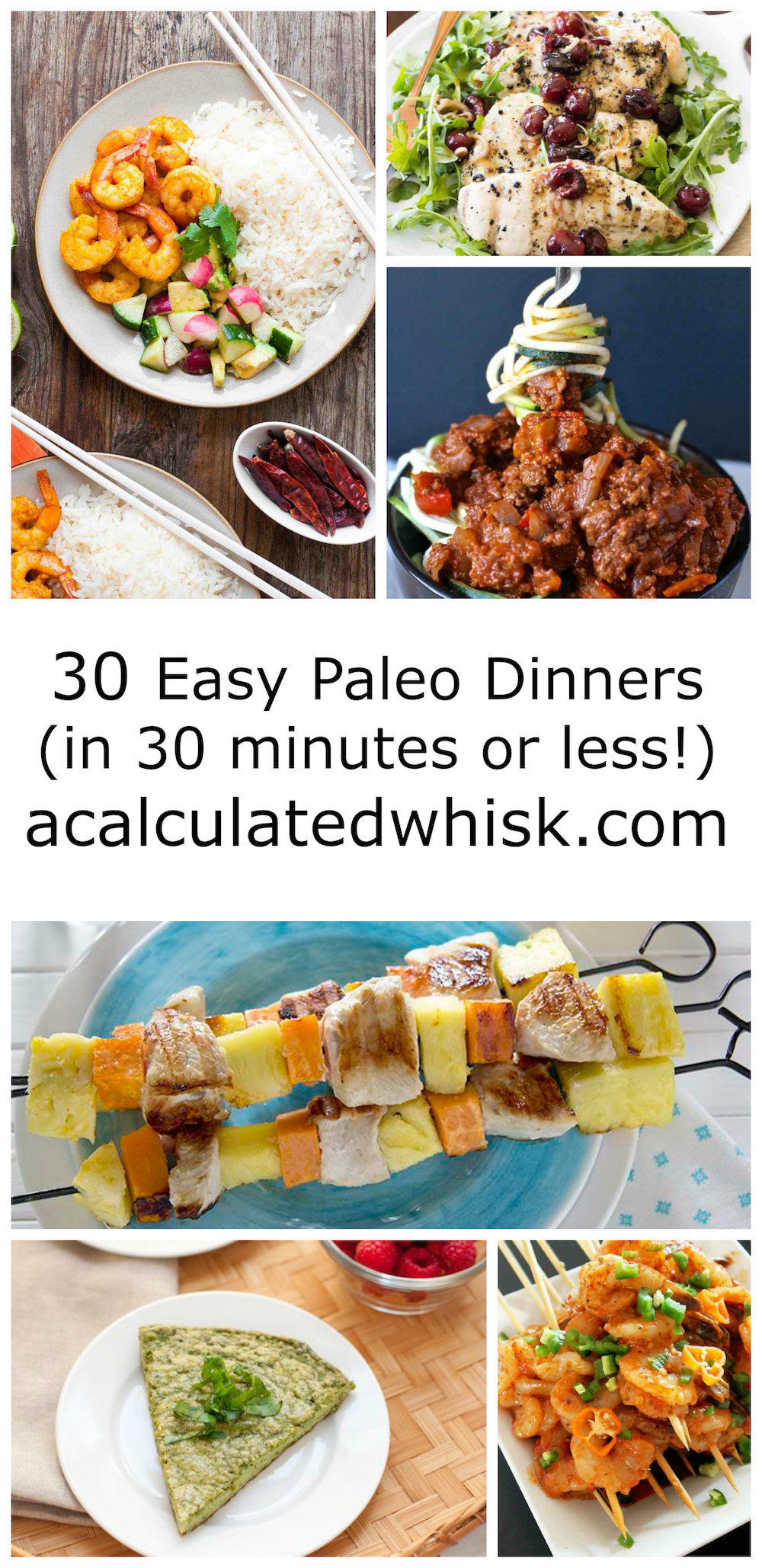 Easy Paleo Dinner
 30 Easy Paleo Dinners in 30 minutes or less A