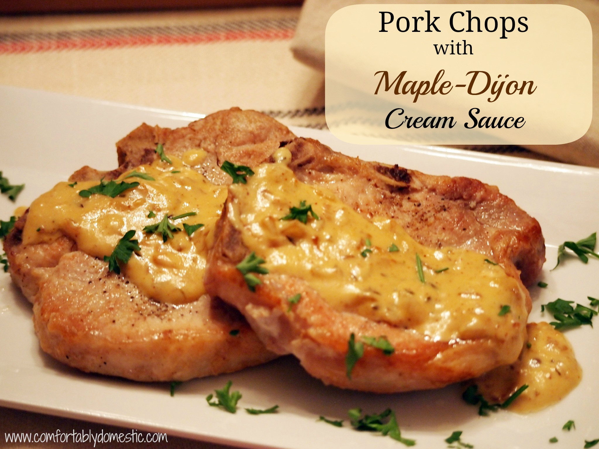 Easy Sauce For Pork Chops
 Easy Weeknight Dinner Pork Chops with Maple Dijon Cream