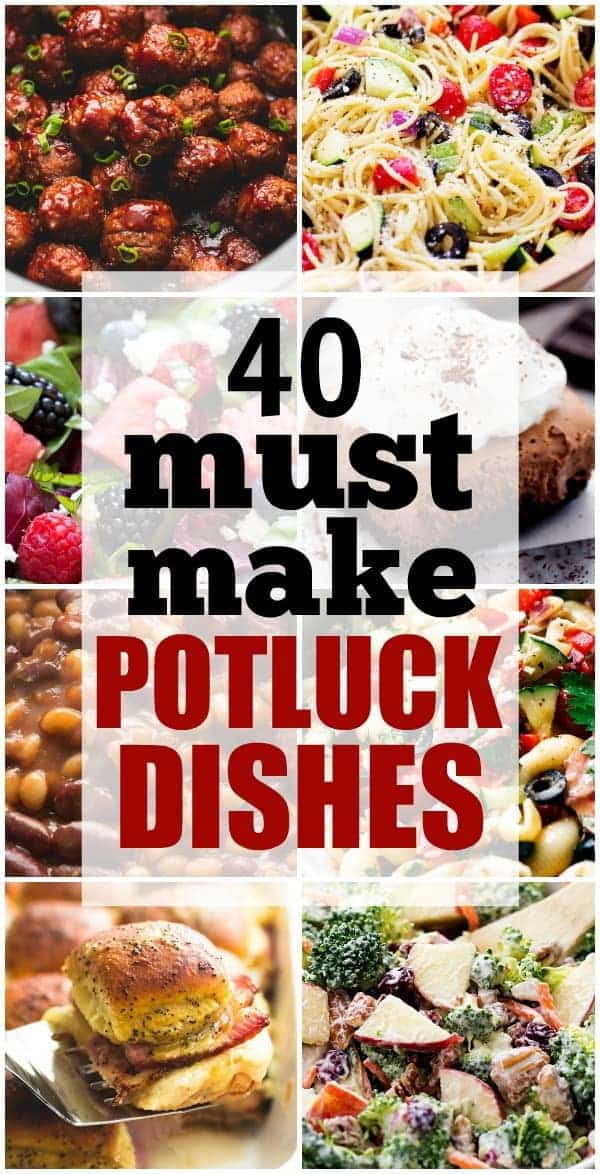 Easy Work Party Food Ideas
 40 Must Make Potluck Dishes
