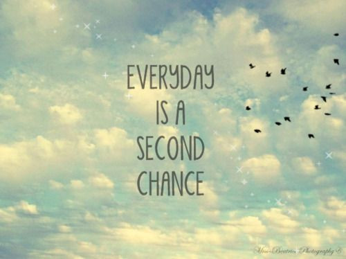 Everyday Positive Quotes
 Everyday is a second chance Quotes Pinterest
