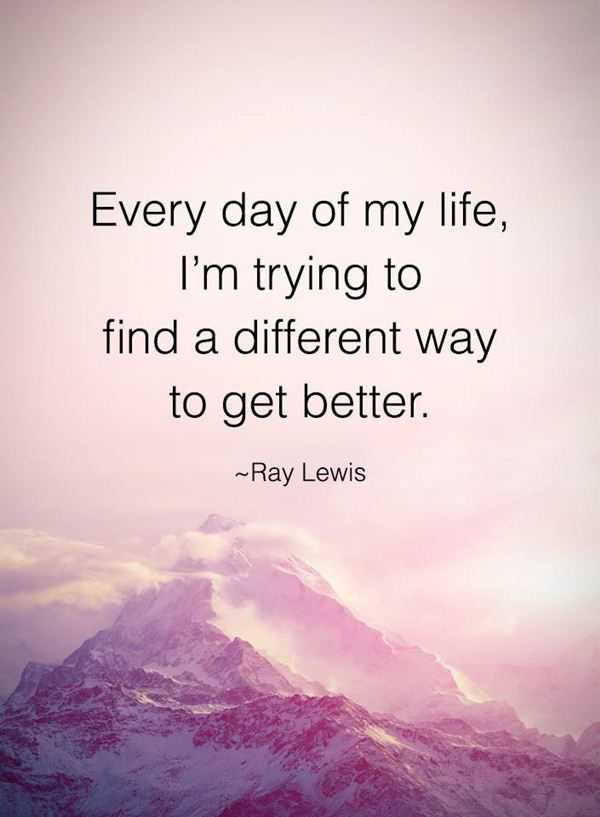 Everyday Positive Quotes
 Positive Quotes Every Day Different Way To Get To her