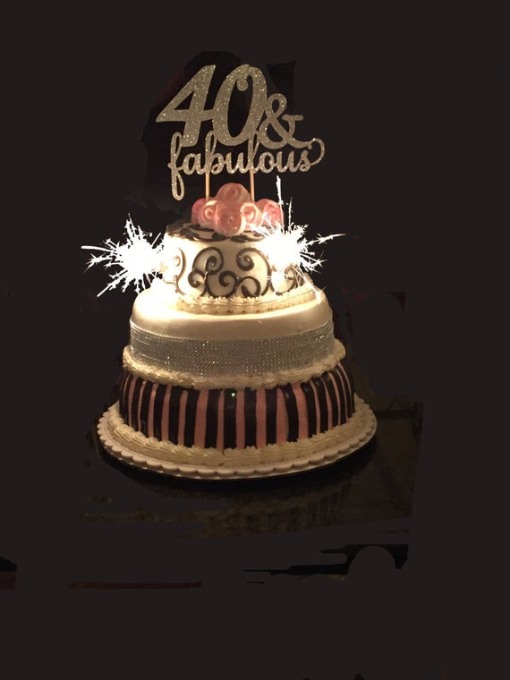 Fabulous Birthday Cakes
 40 & Fabulous Birthday Cake Topper 40th Birthday Cake Topper