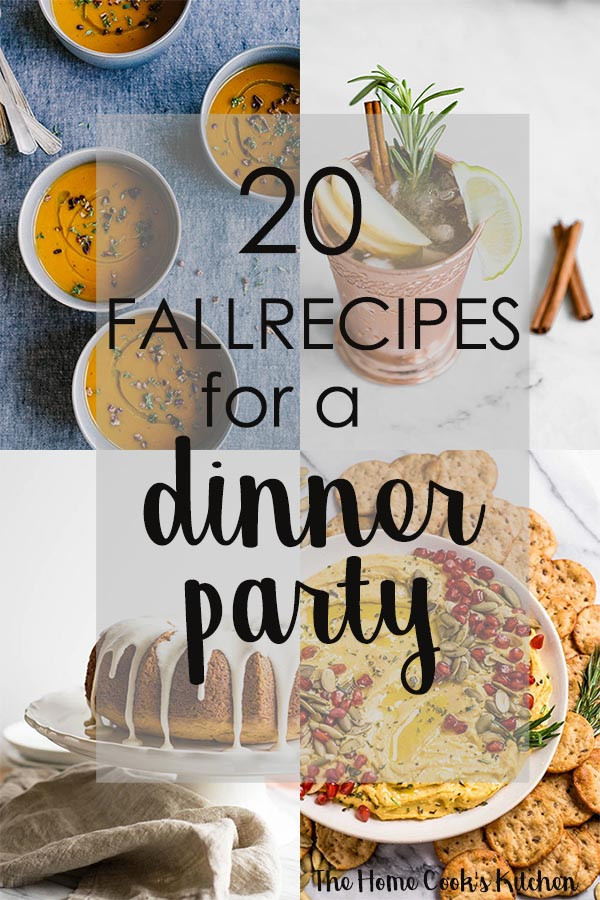 Fall Dinner Party Menu
 20 Fall Recipe Ideas for a Crowd