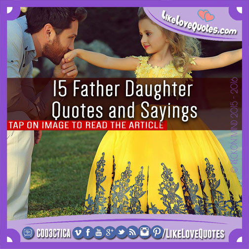 Father And Daughter Relationship Quotes
 Father Daughter Quotes And Sayings QuotesGram