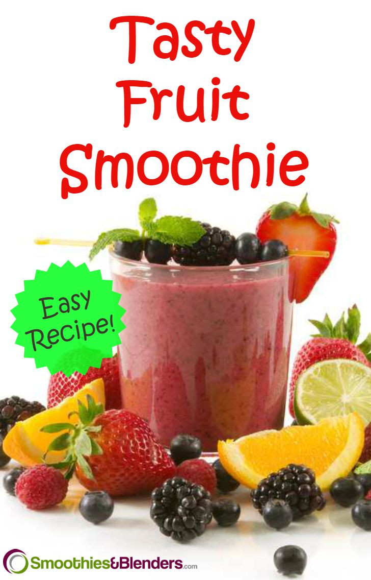 Fresh Fruits Smoothies Recipes
 Easy Fruit Smoothie Recipe SmoothiesAndBlenders