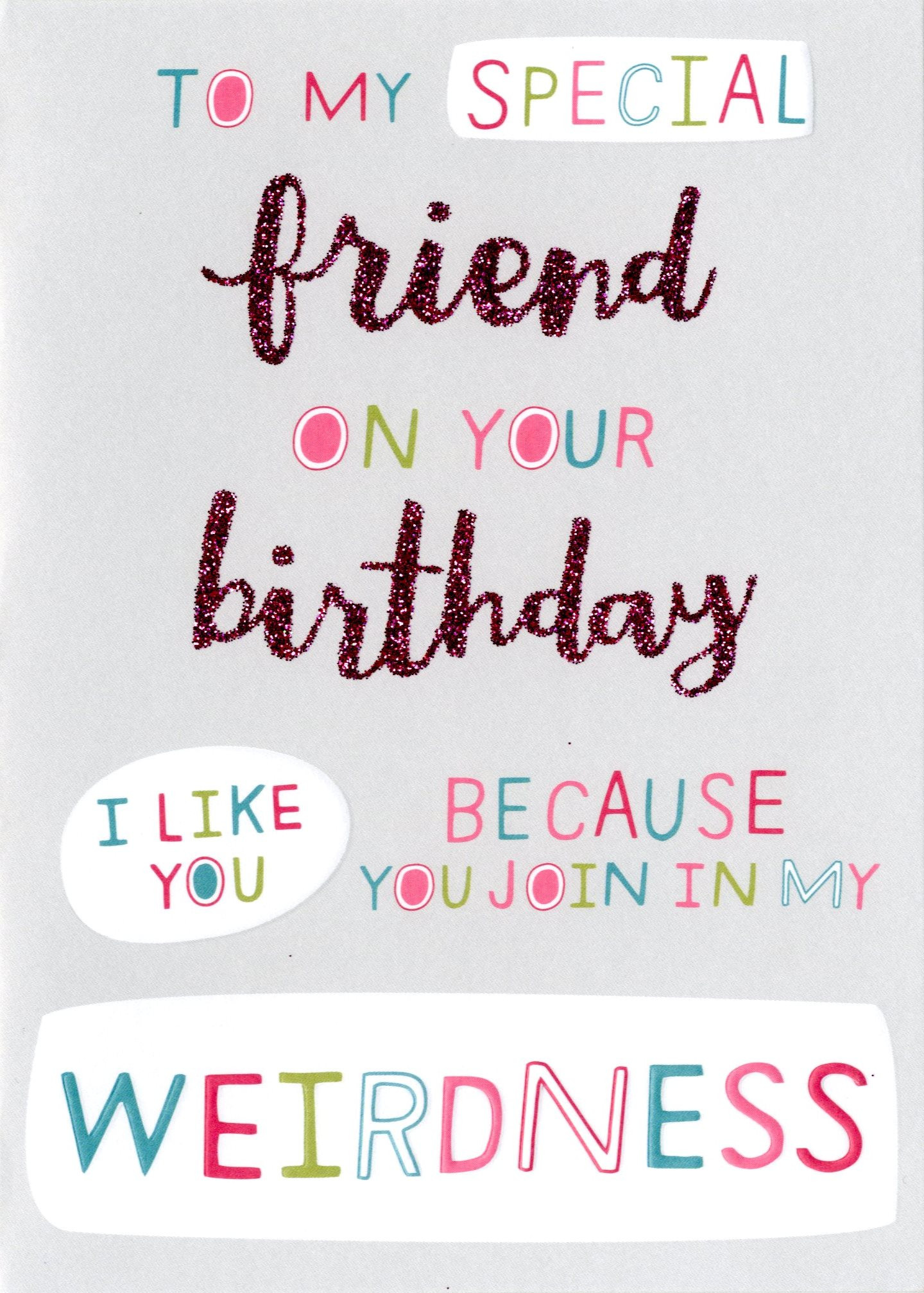 Friends Birthday Cards
 Special Weird Friend Birthday Card Second Nature More Than