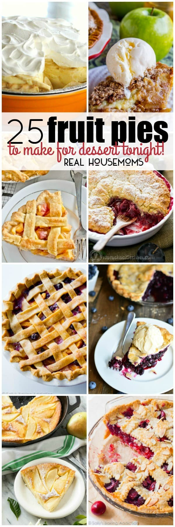 Fruit Pies List
 25 Fruit Pies to Make for Dessert Tonight ⋆ Real Housemoms