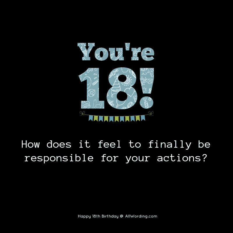 Funny 18 Birthday Quotes
 30 Ways to Wish Someone a Happy 18th Birthday