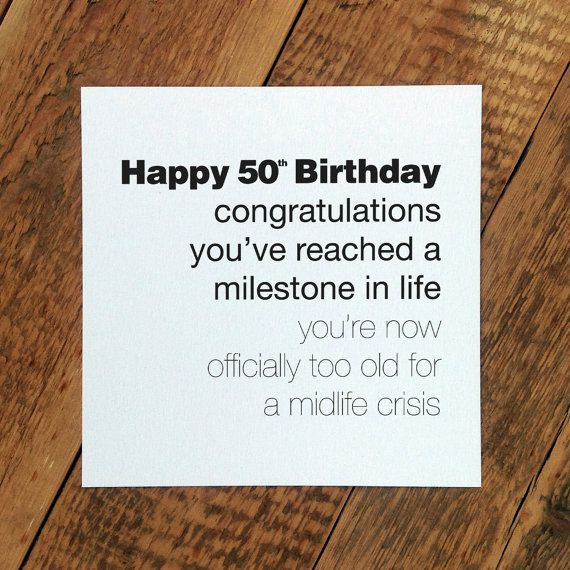 Funny 18 Birthday Quotes
 Funny 50th Birthday Card For Men Too Old For A Midlife
