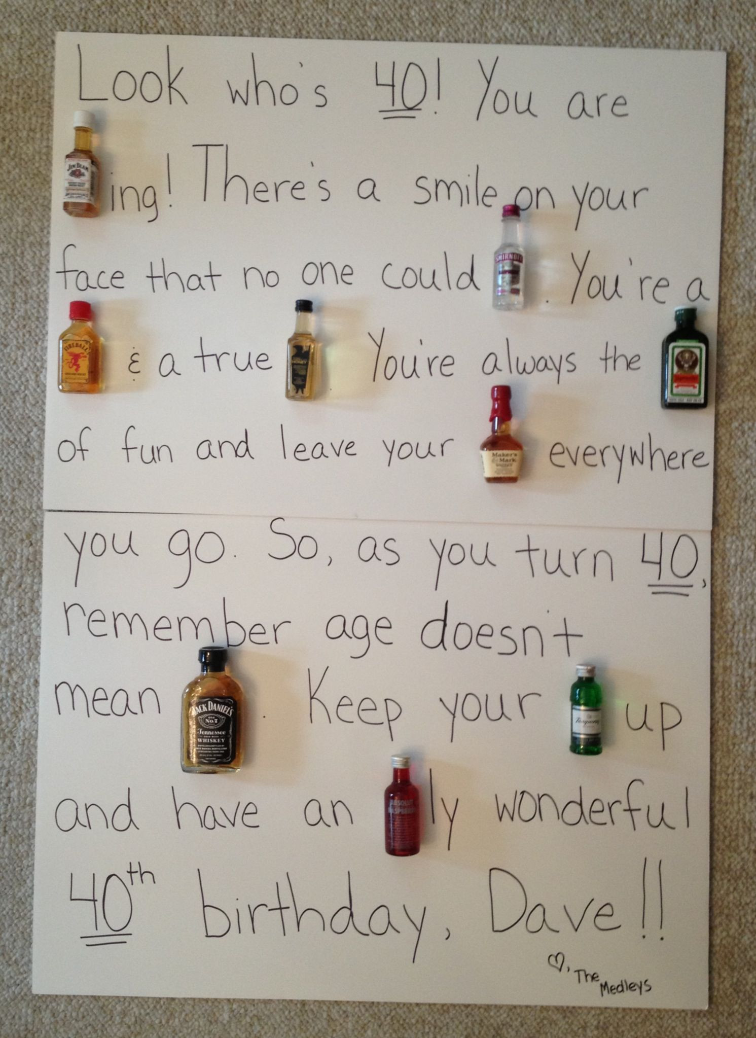 Funny 40th Birthday Poems
 40th birthday liquor poem "Look who s 40 You are Beam