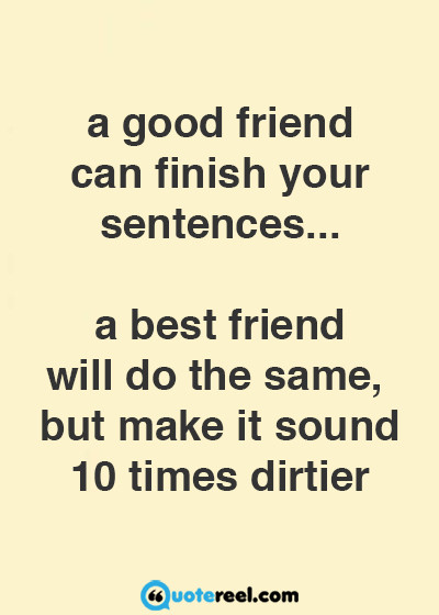 Funny Bestfriend Quotes
 Funny Friends Quotes To Send Your BFF QuoteReel