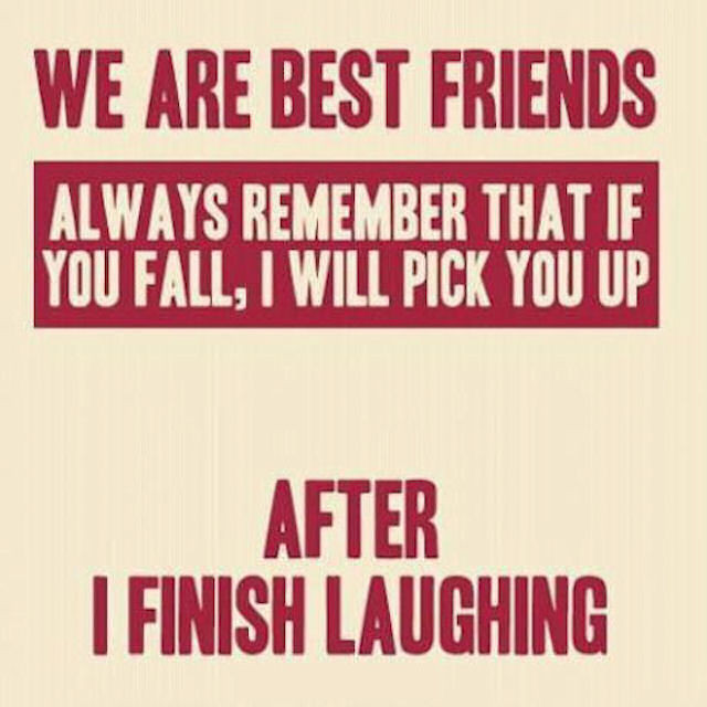 Funny Bestfriend Quotes
 Funny Best Friends Quote s and for