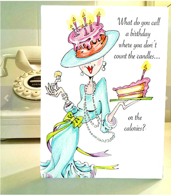 Funny Birthday Card Message
 Funny Birthday card funny women humor greeting cards for her